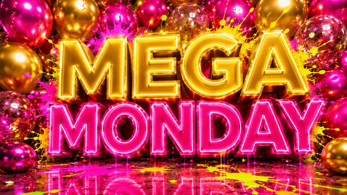 MEGA MONDAY